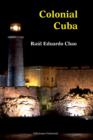 Image for Colonial Cuba (Episodes from Four Hundred Years of Spanish Domination)