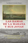 Image for Las Damas de la Habana Y Sus Joyas