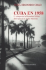 Image for Cuba En 1958. El Colapso de la Dictadura Militar Abri? Paso a Un Asalto Marxista