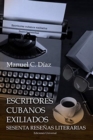 Image for Escritores Cubanos Exiliados Sesenta Rese?as Literarias