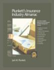 Image for Plunkett&#39;s Insurance Industry Almanac : Insurance Industry Market Research, Statistics, Trends and Leading Companies
