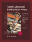 Image for Plunkett&#39;s Advertising and Branding Industry Almanac : Advertising and Branding Industry Market Research, Statistics, Trends and Leading Companies