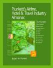Image for Plunkett&#39;s Airline, Hotel and Travel Industry Almanac : Airline, Hotel and Travel Industry Market Research, Statistics, Trends and Leading Companies