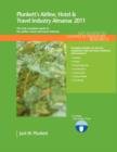 Image for Plunkett&#39;s Airline, Hotel &amp; Travel Industry Almanac : Airline, Hotel &amp; Travel Industry Market Research, Statistics, Trends &amp; Leading Companies