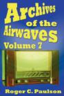 Image for Archives of the Airwaves Vol. 7