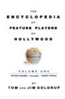 Image for The Encyclopedia of Feature Players of Hollywood, Volume 1
