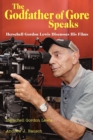 Image for The Godfather of Gore Speaks - Herschell Gordon Lewis Discusses His Films