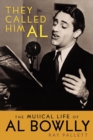 Image for They Called Him Al : The Musical Life of Al Bowlly