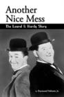 Image for Another Nice Mess - The Laurel &amp; Hardy Story