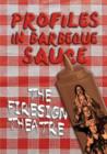 Image for PROFILES IN BARBEQUE SAUCE The Psychedelic Firesign Theatre On Stage - 1967-1972