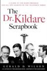 Image for The Dr. Kildare Scrapbook - A Guide to the Radio and Television Series
