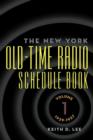 Image for Th e New York Old-Time Radio Schedule Book - Volume 1, 1929-1937
