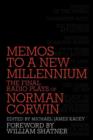Image for Memos to a New Millennium : The Final Radio Plays of Norman Corwin