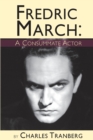 Image for Fredric March - A Consummate Actor