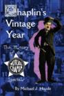 Image for Chaplin&#39;s Vintage Year : The History of the Mutual-Chaplin Specials