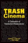 Image for Trash Cinema : A Celebration of Overlooked Masterpieces
