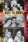Image for Reels &amp; Rivals : Sisters in Silent Films