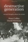 Image for Destructive Generation : Second Thoughts About the Sixties