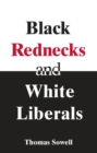 Image for Black Rednecks &amp; White Liberals