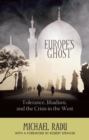 Image for Europe&#39;s Ghost : Tolerance, Jihadism, and the Crisis in the West