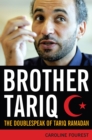 Image for Brother Tariq: the doublespeak of Tariq Ramadan