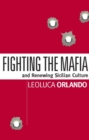 Image for Fighting the Mafia &amp; Renewing Sicilian Culture