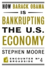 Image for How Barack Obama is Bankrupting the U.S. Economy