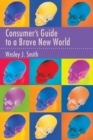 Image for Consumer&#39;s Guide to a Brave New World