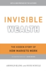 Image for Invisible wealth  : the hidden story of how markets work