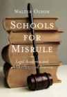 Image for Schools for misrule: legal academia and an overlawyered America