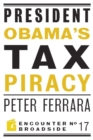 Image for President Obama&#39;s Tax Piracy : Custer, Pickett and the Goats of West Point