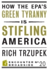 Image for How the EPA&#39;s green tyranny is stifling America