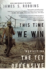 Image for This time we win: revisiting the Tet Offensive