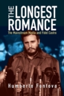 Image for The longest romance: the mainstream media and Fidel Castro