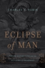 Image for Eclipse of man: human extinction and the meaning of progress