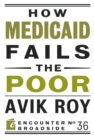 Image for How Medicaid fails the poor
