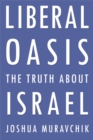 Image for Liberal Oasis: The Truth About Israel