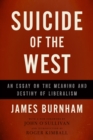 Image for Suicide of the West: An Essay on the Meaning and Destiny of Liberalism