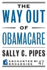 Image for The way out of Obamacare
