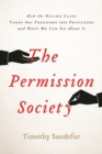 Image for The permission society: rights, privileges, and the future of freedom