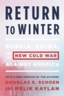 Image for Return to winter: Russia, China, and the new Cold War against America