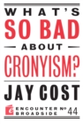 Image for What&#39;s so bad about cronyism?