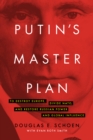 Image for Putin&#39;s master plan: to destroy Europe, divide NATO, and restore Russian power and global influence