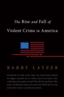 Image for Rise and Fall of Violent Crime in America