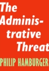 Image for Administrative Threat