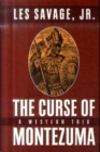Image for The curse of Montezuma  : a Western trio