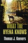 Image for What the hyena knows