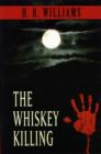 Image for The whiskey killing