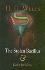 Image for The stolen bacillus &amp; other incidents