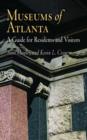Image for Museums of Atlanta  : a guide for residents and visitors
